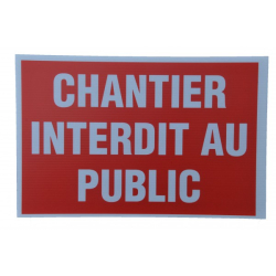 Plaque Akylux "Chantier interdit au public"