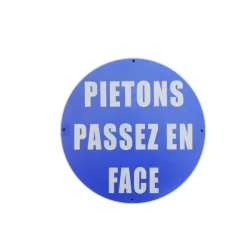 Plaque "Piétons passez en face"