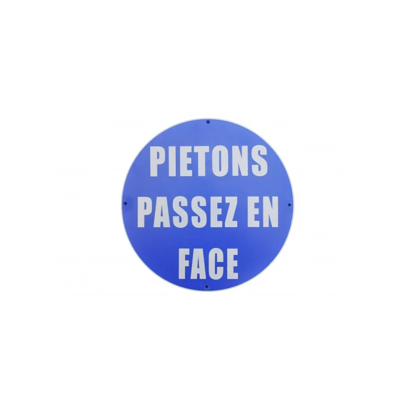 Plaque "Piétons passez en face"